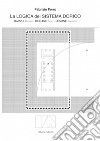 La logica del sistema dorico. Bassae Iktinos. Berlino Mies. Losone Vacchini libro