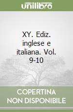 XY. Ediz. inglese e italiana. Vol. 9-10 libro