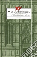 XY Dimensioni del disegno (1991). Vol. 11-12: Il rilievo tra storia e scienza libro