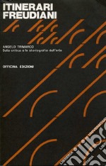 Itinerari freudiani. Sulla critica e la storiografia dell'arte libro