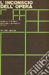 L'inconscio dell'opera. Sociologia e psicoanalisi dell'arte libro di Trimarco Angelo