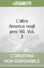 L'altra America negli anni '60. Vol. 2 libro