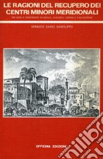 Le ragioni del recupero dei centri minori meridionali. Tre casi a confronto in Sicilia: Augusta, Lentini e Caltagirone