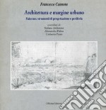 Architettura e margine urbano. Palermo: strumenti di progettazione e periferia libro