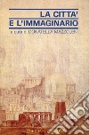 La città e l'immaginario libro di Mazzoleni D. (cur.)