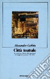 Città teatrale libro di Gebbia Alessandro
