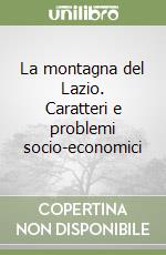 La montagna del Lazio. Caratteri e problemi socio-economici