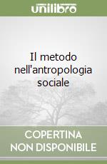 Il metodo nell'antropologia sociale