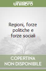 Regioni, forze politiche e forze sociali