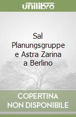 Sal Planungsgruppe e Astra Zarina a Berlino libro