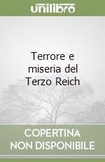 Terrore e miseria del Terzo Reich