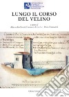 Lungo il Corso del Velino libro