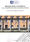 Spazi per un'idea. L'area dell'Istituto Don Minozzi di Amatrice libro