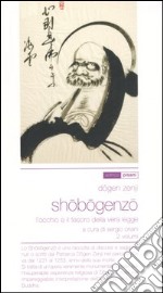 Shobogenzo. L'occhio e il tesoro della vera legge. Vol. 1-2 libro