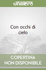 Con occhi di cielo