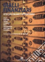 Gialli finanziari. Otto casi italiani e internazionali libro