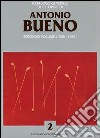 Catalogo generale delle opere di Antonio Bueno. Ediz. illustrata. Vol. 2: 1935-1984 libro di Daverio P. (cur.)