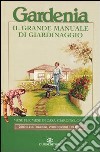 Gardenia. Il grande manuale di giardinaggio libro