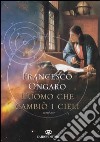 L'uomo che cambiò i cieli libro