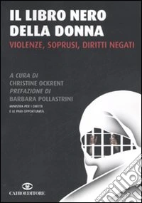 Il libro nero della donna. Violenze, soprusi, diritti negati libro
