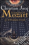 Il prediletto di Iside. Il romanzo di Mozart. Vol. 4 libro