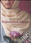 Prigioniera di Teheran libro di Nemat Marina