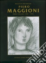 Piero Maggioni. Raccolta dei disegni. Ediz. italiana e inglese. Vol. 1: 1950-1995