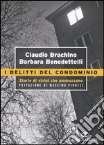 I delitti del condominio. Storie di vicini che ammazzano libro