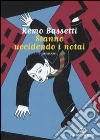 Stanno uccidendo i notai libro
