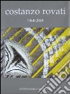 Costanzo Rovati (1964-2008). Ediz. illustrata libro