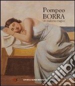 Pompeo Borra. Ediz. illustrata libro