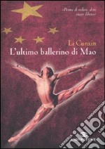 L'Ultimo ballerino di Mao libro