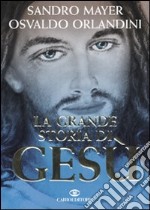 La Grande storia di Gesù libro