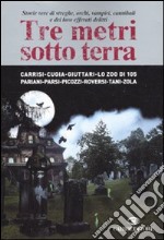 Tre metri sotto terra libro