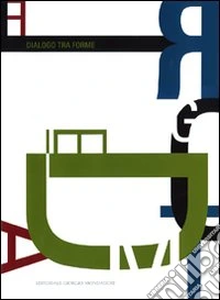 Dialogo tra forme. Ediz. illustrata libro