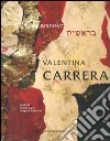Valentina Carrera. Bereshit. Ediz. italiana e inglese libro