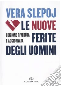 Le nuove ferite degli uomini libro