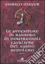 Le Avventure di Raniero di Pontremoli cavaliere del Santo Sepolcro