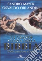 La grande storia della Bibbia. Dalla creazione a Mosè libro