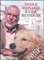 Il Cane secondo me libro