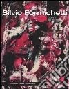 Silvio Formichetti. Labirinti dell'anima. Catalogo della mostra (Milano, 12 ottobre-14 novembre 2010). Ediz. illustrata libro