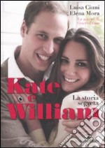 Kate e William. La storia segreta