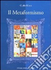 Il metaformismo ovvero nuova indagine storico-critica sull'arte contemporanea italiana. Ediz. illustrata libro di Sillato Giulia
