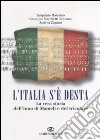 L'Italia s'è desta. La vera storia dell'inno di Mameli e del tricolore libro