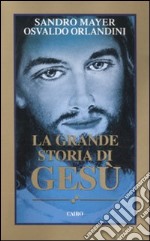 La grande storia di Gesù libro