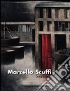 Marcello Scuffi. L'ora eterna. Catalogo della mostra (Roma, 19 aprile-19 maggio 2012). Ediz. illustrata libro