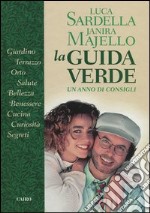 La guida verde. Un anno di consigli libro