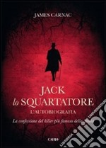 Jack lo squartatore. L'autobiografia libro