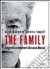 The family. Segreti e misteri di casa Bossi libro