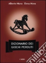 Dizionario dei giochi perduti libro